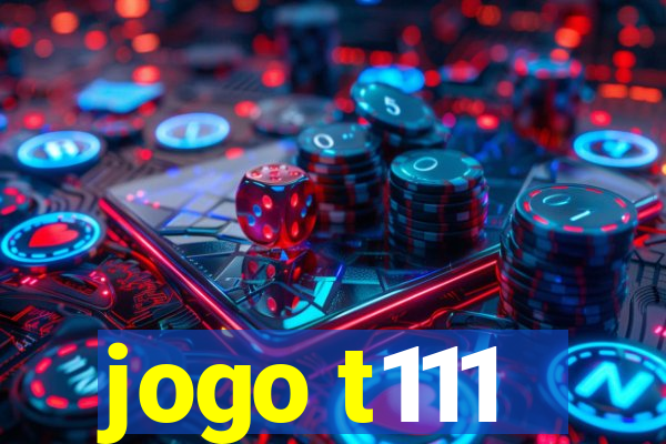 jogo t111